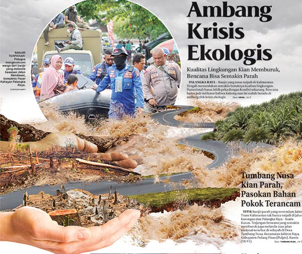 Banjir yang terus terjadi di Kalimantan Tengah menandakan semakin buruknya kualitas lingkungan.