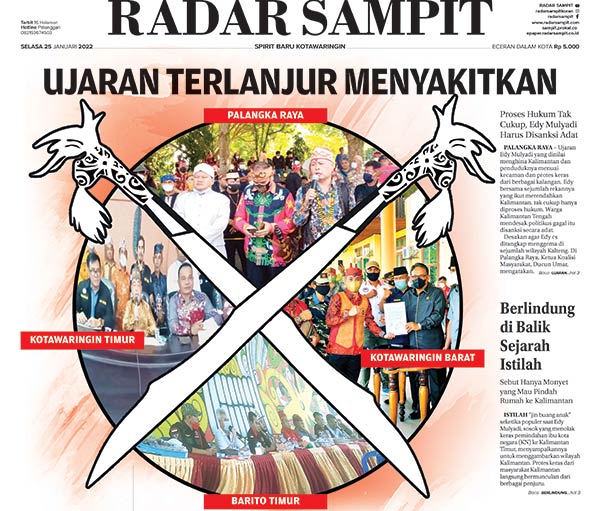 Ujaran Edy Mulyadi yang dinilai menghina Kalimantan dan penduduknya menuai kecaman dan protes keras dari berbagai kalangan