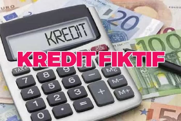 KREDIT-FIKTIF kredit fiktif